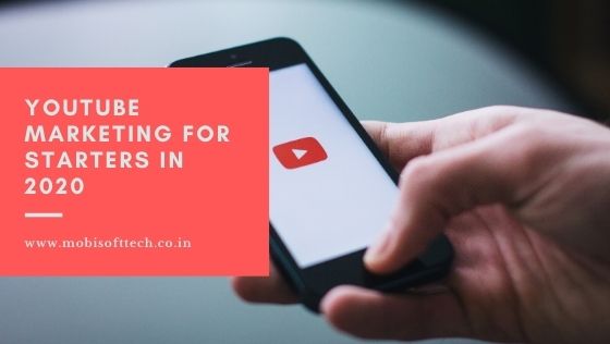 YouTube Marketing for Starters in 2020